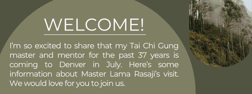 We welcome Master Lama Rasaji to Denver in July of 2026 for the Circle of Chi Ascension Tour
